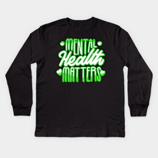 Mental health matters Kids Long Sleeve T-Shirt